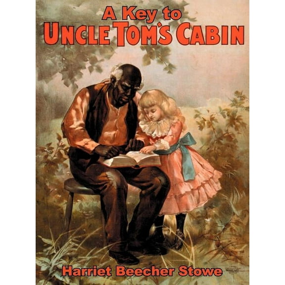 A Key to Uncle Tom's Cabin, (Paperback)