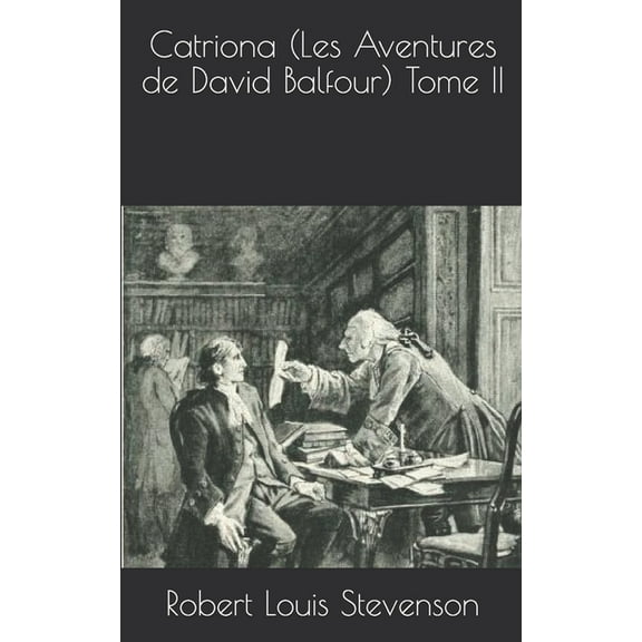 Catriona (Les Aventures de David Balfour) Tome II (Paperback)