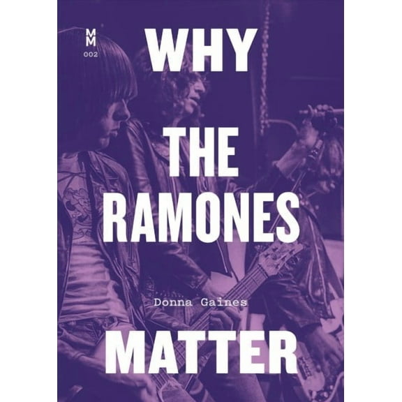 Music Matters: Why the Ramones Matter (Paperback)
