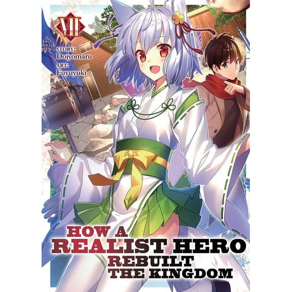 How a Realist Hero Rebuilt the Kingdom ( How a Realist Hero Rebuilt the Kingdom (Light Novel) Vol. 7, Book 7, (Paperback)