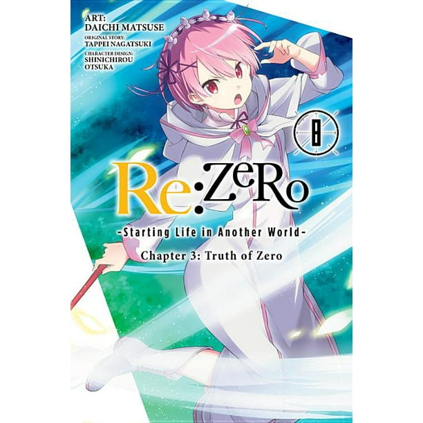 Re Zero Starting Life In Another World Chapter 3 Truth Of Zero Manga Re Zero Starting Life In Another World Chapter 3 Truth Of Zero Vol 8 Manga Series 8 Paperback Walmart Com Walmart Com