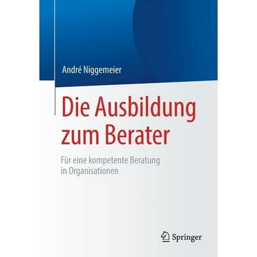 Die Ausbildung Zum Berater (Paperback)