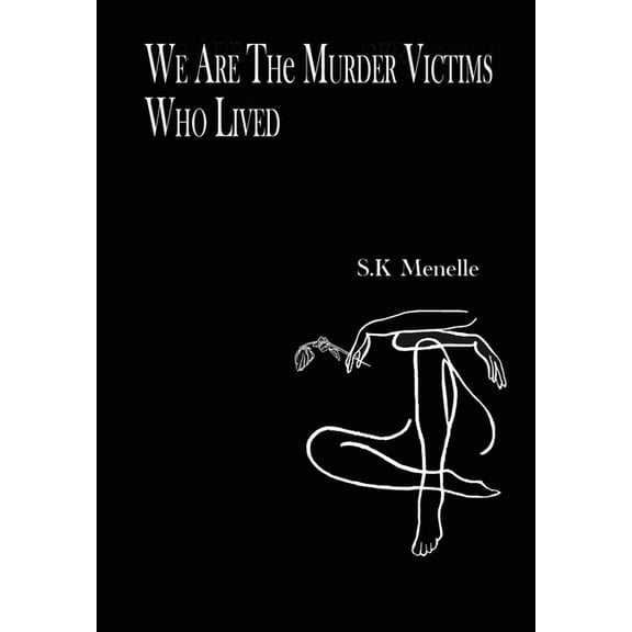 We Are the Murder Victims Who Lived, (Hardcover)