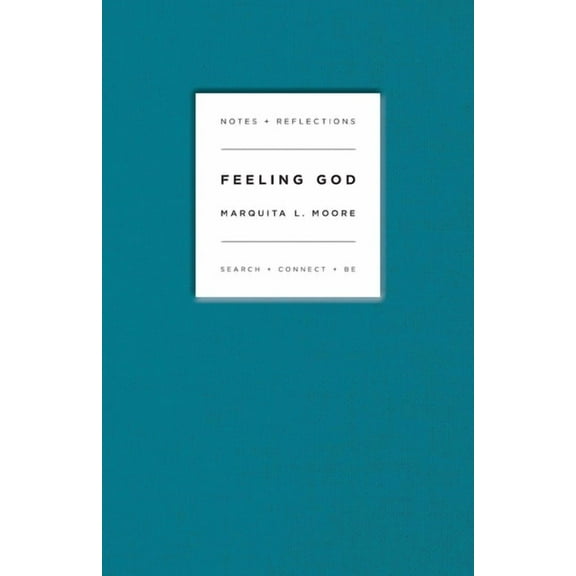 Feeling God: Search Connect Be, (Paperback)