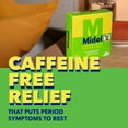 thumbnail image 6 of Midol Complete Caffeine Free Menstrual Pain Relief Caplets, 24 count, 6 of 13