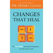 Changes That Heal: The Four Shifts That Make Everything Better...and That Anyone Can Do (Paperback)