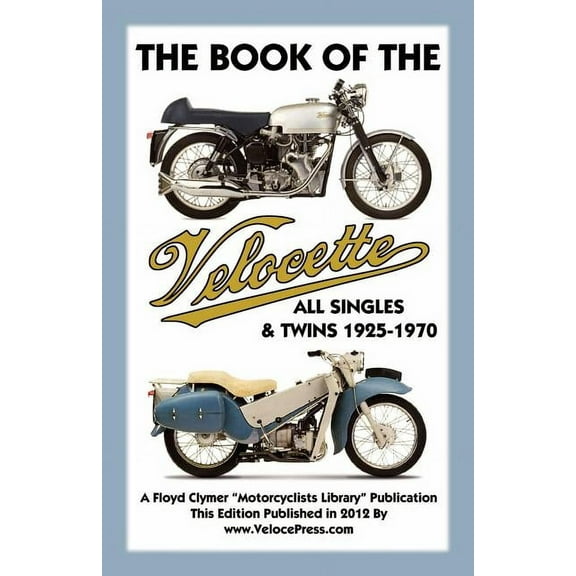 Book of the Velocette All Singles & Twins 1925-1970, (Paperback)