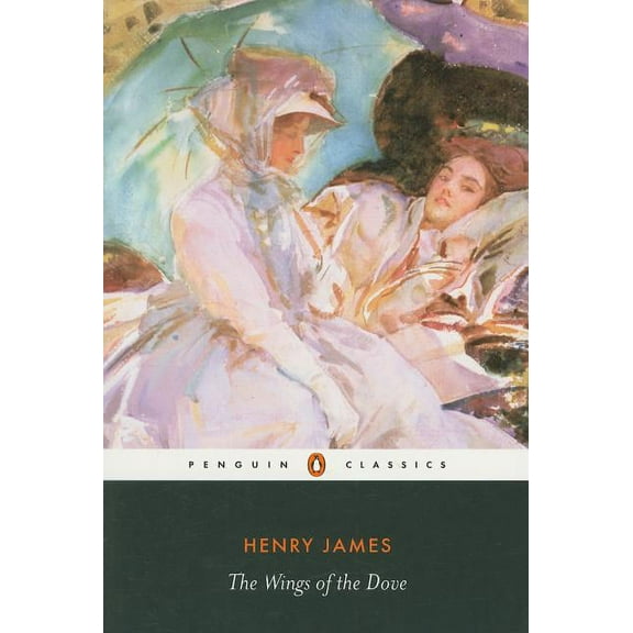Penguin Classics The Wings of the Dove, (Paperback)