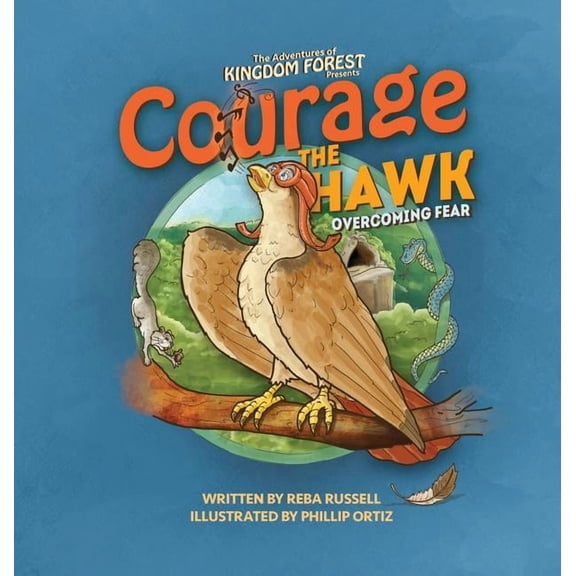 Courage the Hawk: Overcoming Fear, (Hardcover)