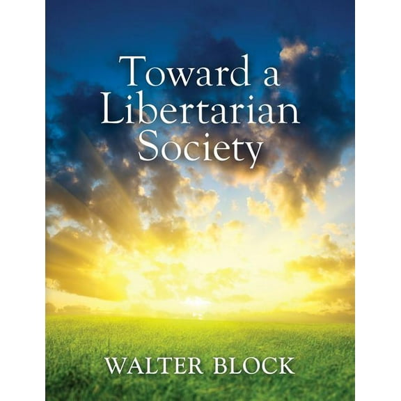 Toward a Libertarian Society