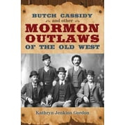 Angle View: Butch Casssidy and Other Mormon Outlaws of the Old West [Paperback - Used]