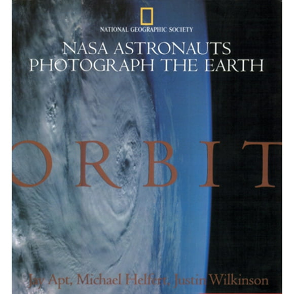 Pre-Owned Orbit: NASA Astronauts Photograph the Earth (Paperback 9780792261865) by Jay Apt, Justin Wilkinson, Michael Helfert