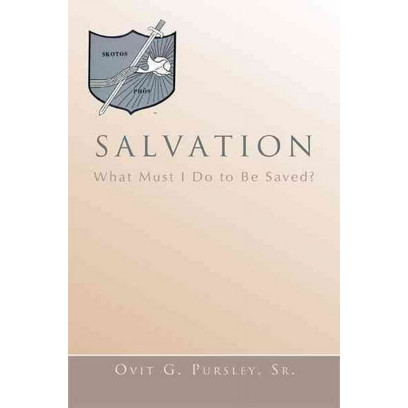 Salvation : What Mt I Do to Be Saved?