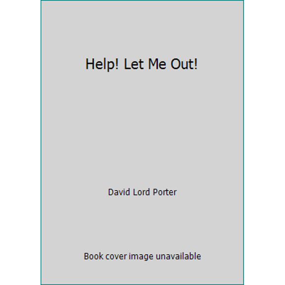 Pre-Owned Help! Let Me Out! (Hardcover) 0395324386 9780395324387