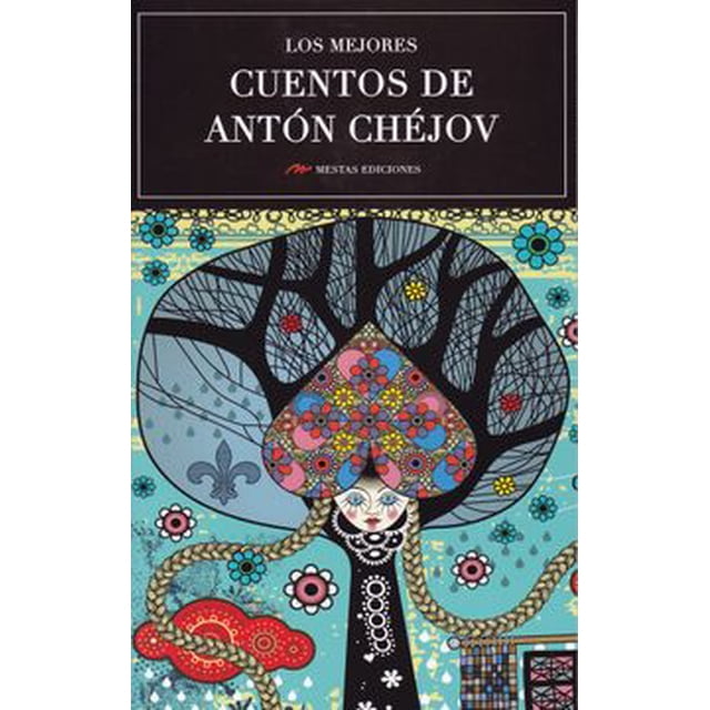 LOS MEJORES CUENTOS DE ANTON CHEJOV MESTAS EDICIONES ANTON CHEJOV