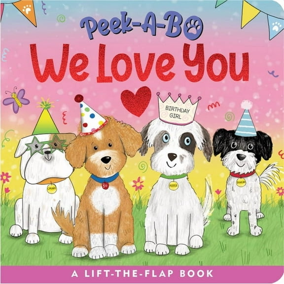 Peek-A-Bo! We Love You (a Lift-The-Flap Board Book), (Board Book)