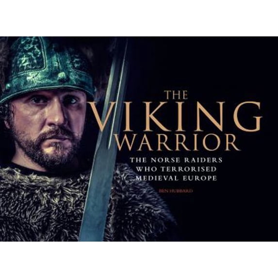 Pre-Owned The Viking Warrior: The Norse Raiders Who Terrorized Medieval Europe (Landscape History) (Hardcover) 1782742913 9781782742913