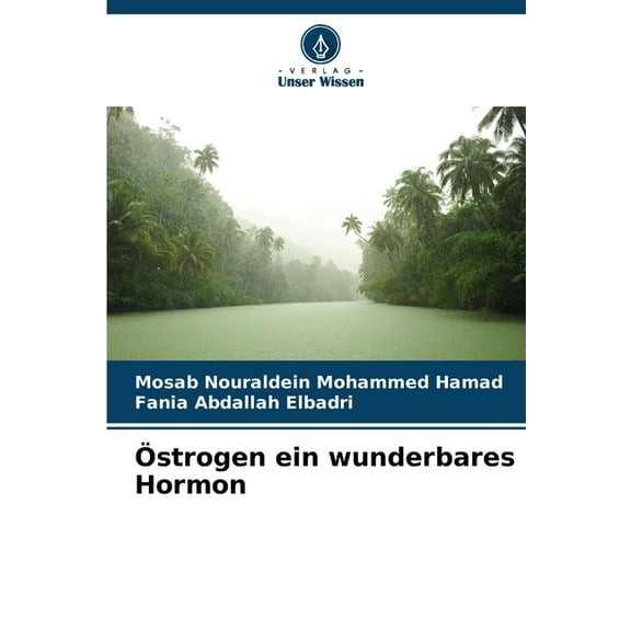 Ãstrogen ein wunderbares Hormon, (Paperback)