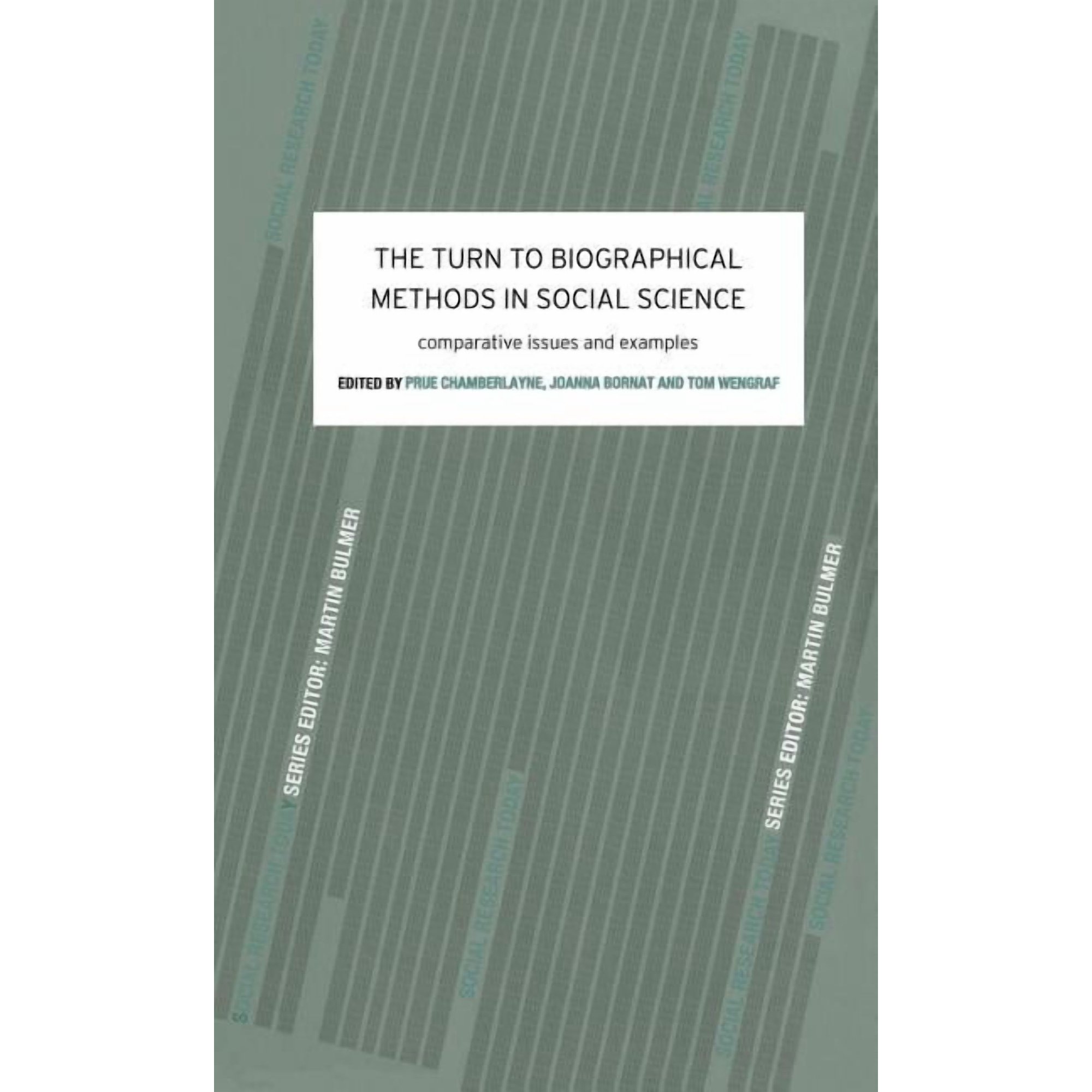 Social Research Today The Turn to Biographical Methods in Social Science: Comparative Issues and Examples (Hardcover)