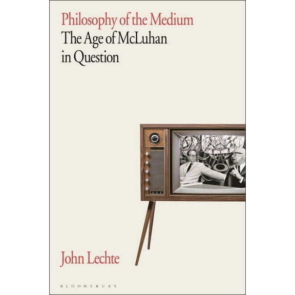 Philosophy of the Medium: The Age of McLuhan in Question, (Paperback)