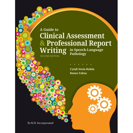 A Guide to Clinical Assessment and Professional Report Writing in Speech-Language (Best Oral Pathology Textbook)