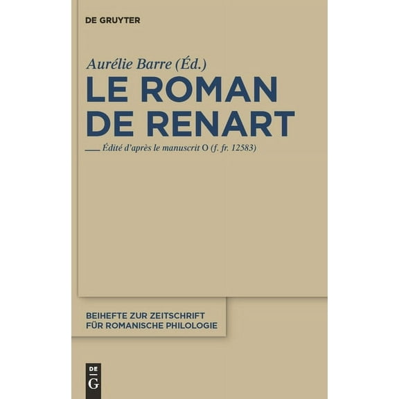 Beihefte Zur Zeitschrift FÃ¼r Romanische Le roman de Renart, Book 356, (Hardcover)