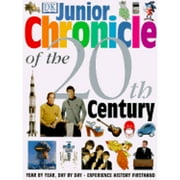 Junior Chronicle of the 20th Century : A Comprehensive Record of 20th-Century History Written Specially for Children (Hardcover) 9780789420336