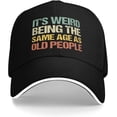 thumbnail image 2 of It's Weird Being The Same Age As Old-Peoples Hat Adjustable Baseball Cap, 2 of 8