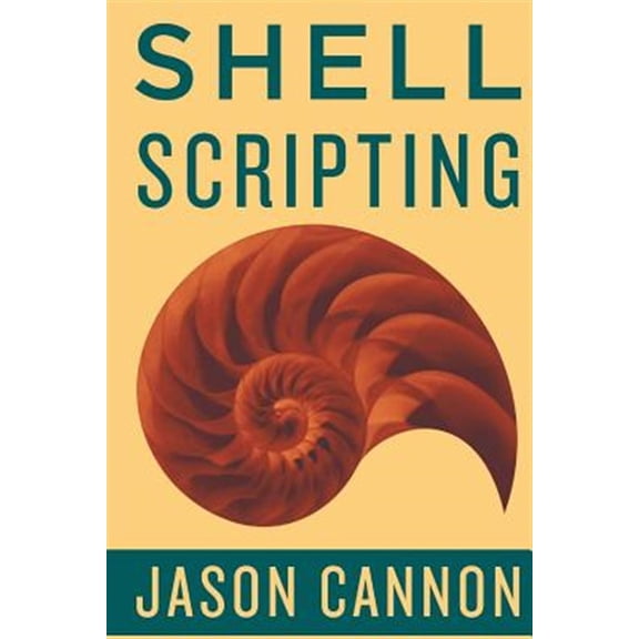 Shell Scripting: How to Automate Command Line Tasks Using Bash Scripting and Shell Programming (Paperback)