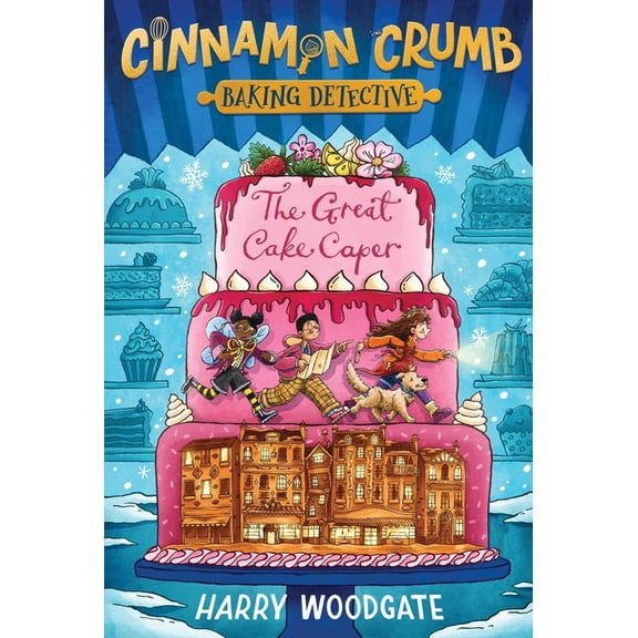 Cinnamon Crumb, Baking Detective The Great Cake Caper, Book 1, (Hardcover)