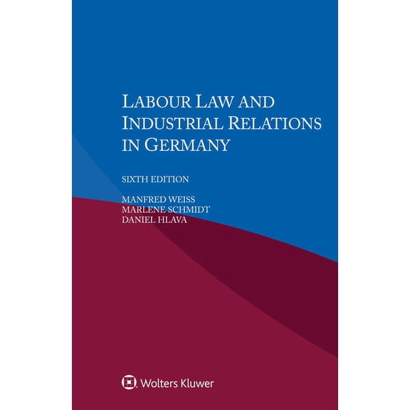 Labour Law and Industrial Relations in Germany, (Paperback)