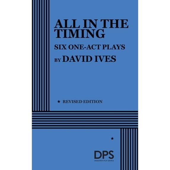 Pre-Owned All in the Timing: Six One-Act Comedies (Acting Edition for Theater Productions) (Paperback) 0822213966 9780822213963