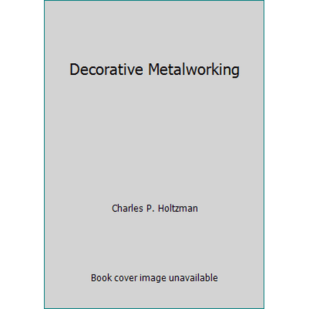 Decorative Metalworking [Paperback - Used]