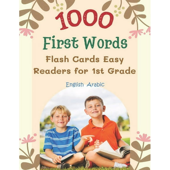 Sight Word Workbook Made Easy 1000 First Words Flash Cards Easy Readers for 1st Grade English Arabic: I can read books my first flashcards of full sig, Book 10, (Paperback)