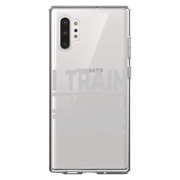 DistinctInk Clear Shockproof Hybrid Case for Galaxy Note 10 PLUS (6.8" Screen) - TPU Bumper Acrylic Back Tempered Glass Screen Protector - I Train Your Trainer