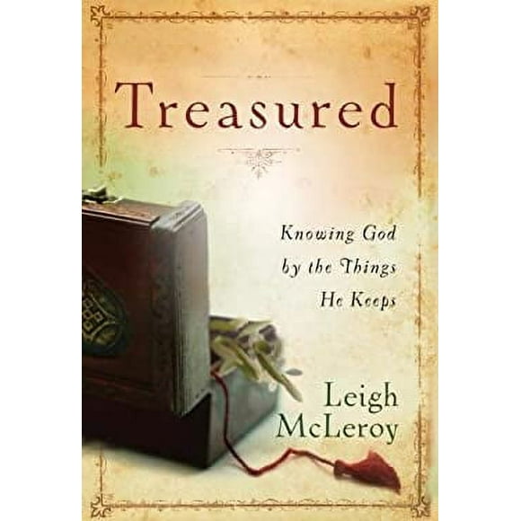 Pre-Owned Treasured : Knowing God by the Things He Keeps 9781400074815