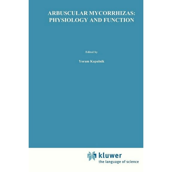 Arbuscular Mycorrhizas: Physiology and Function, (Paperback)