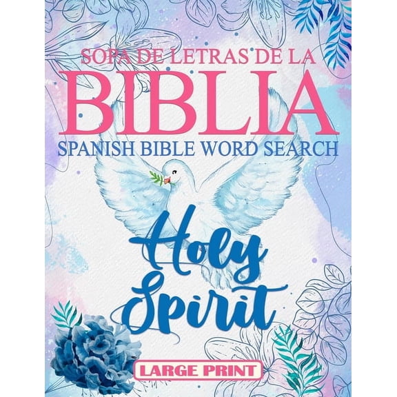 Spanish Bible Word Search Large Print (Sopa de letras de la Bilia) Holy Spirit: 100 Verses, Bible Activity book for Adul, (Paperback)