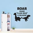 thumbnail image 2 of Girls Roar Means I Love You in Dinosaur Loving Animal Wall Decal Decoration Cute Little Dinosaur Silhouettes Kids Boys Toys Lasts Years and Easily Removable - Size: 30 In(W) x 24 In(H), 2 of 5