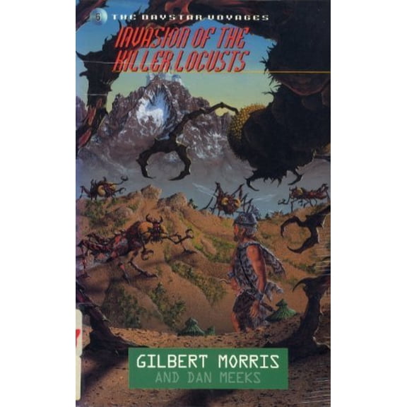 Pre-Owned Invasion of the Killer Locusts (Daystar Voyages Series #6) (Paperback) 0802441106 9780802441102