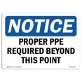 thumbnail image 1 of OSHA Notice Signs - Proper PPE Required Beyond This Point Sign | Extremely Durable Made in The USA Signs or Heavy Duty Vinyl Label | Protect Your Construction Site, Warehouse & Business, 1 of 1