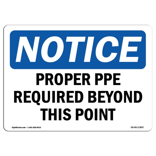 OSHA Notice Signs - Proper PPE Required Beyond This Point Sign | Extremely Durable Made in The USA Signs or Heavy Duty Vinyl Label | Protect Your Construction Site, Warehouse & Business