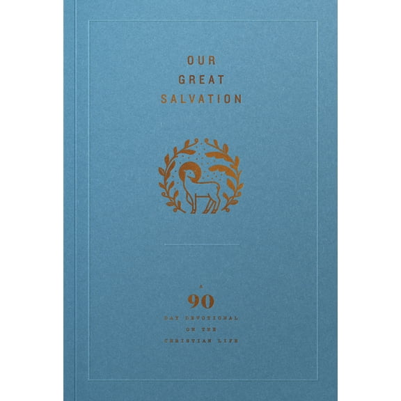 Our Great Salvation: A 90-Day Devotional on the Christian Life, (Paperback)