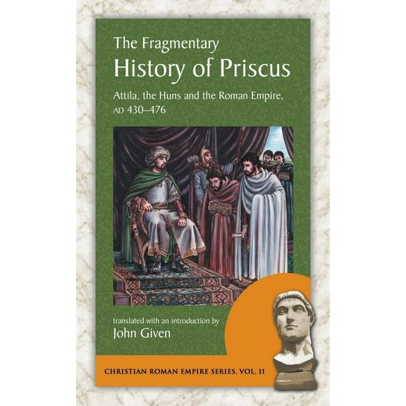 The Fragmentary History of Priscus, (Paperback)
