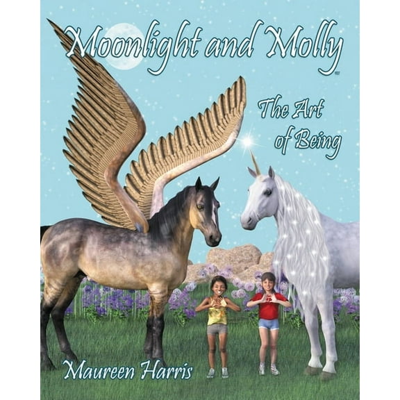 Moonlight and Molly : The Art of Being (Paperback)