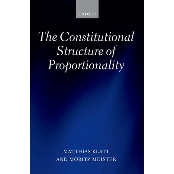 The Constitutional Structure of Proportionality