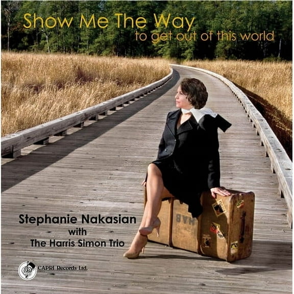 Stephanie Nakasian - Show Me the Way - Music & Performance - CD