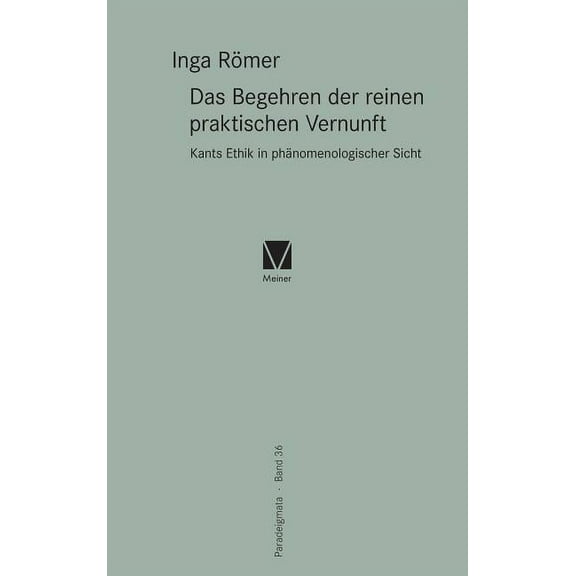 Das Begehren der reinen praktischen Vernunft, (Hardcover)