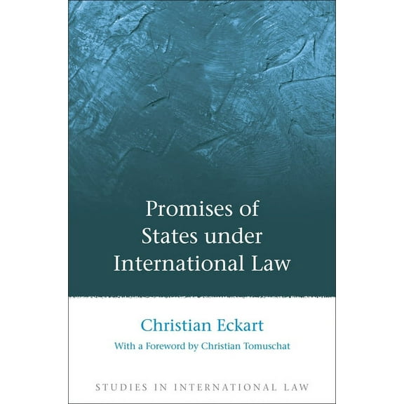 Studies in International Law Promises of States Under International Law, Book 37, (Hardcover)