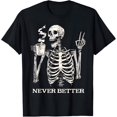 thumbnail image 1 of Never Better Skeleton Drinking Coffee Gothic Halloween T-Shirt, 1 of 2